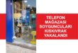 Gemlik'te telefon mağazası hırsızları yakalandı