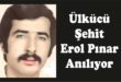 Ülkücü Şehit Erol Pınar Anılıyor