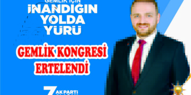 AK Parti Gemlik Kongresi Ertelendi