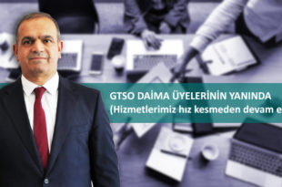 GTSO Daima Üyelerinin Yanında