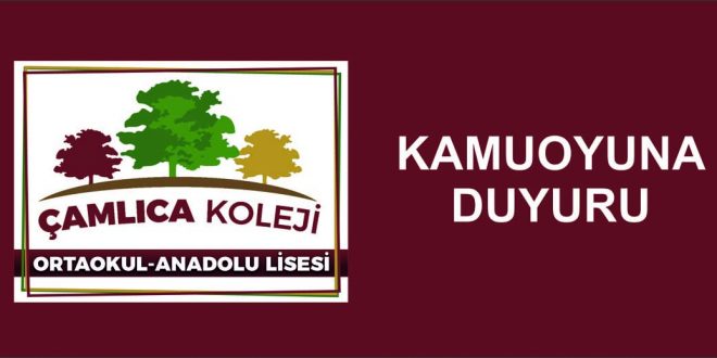 Çamlıca Kolejinden Kamuoyuna Duyuru