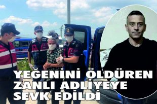 Gemlik’te yeğenini öldüren zanlı dayı adliyeye sevk edildi...