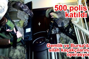 Gemlik ve Bursa’da silah kaçakçılarına operasyon