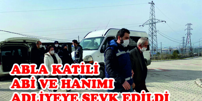 Gemlik'te cinayet zanlısı karı koca adliyeye sevk edildi