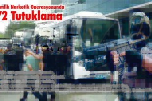 Gemlik Narkotik Operasyonunda 72 Tutuklama