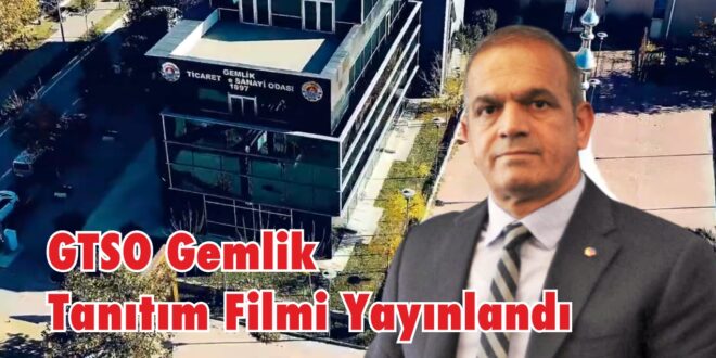 GTSO Gemlik Tanıtım Filmi Yayınlandı