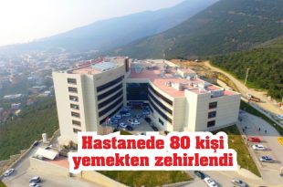 Gemlik Devlet Hastanesinde 80 Kişi Yemekten Zehirlendi