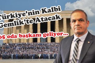Türkiye'nin Kalbi Gemlik'te Atacak
