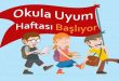 OKULLARIMIZDA YENİ UYUM EĞİTİMİ PROGRAMI YARIN BAŞLIYOR