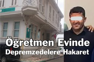 Gemlik Öğretmen Evinde Depremzedelere Hakaret