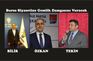 Bursa Siyasetine Gemlik Damgasını Vuracak