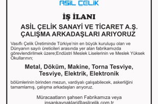 ASİL ÇELİK SANAYİ VE TİCARET A.Ş. ÇALIŞMA ARKADAŞLARI ARIYOR