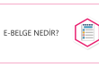E-Belge Nedir, Nasıl Düzenlenir?