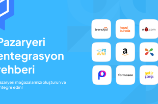 Pazar Yeri Entegrasyonu ile Kolaylaşan İşlemler Nelerdir?
