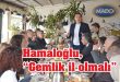 Hamaloğlu Gemlik İl Olmalı
