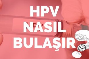 HPV'nin Nedenleri ve Bulaş Yolları