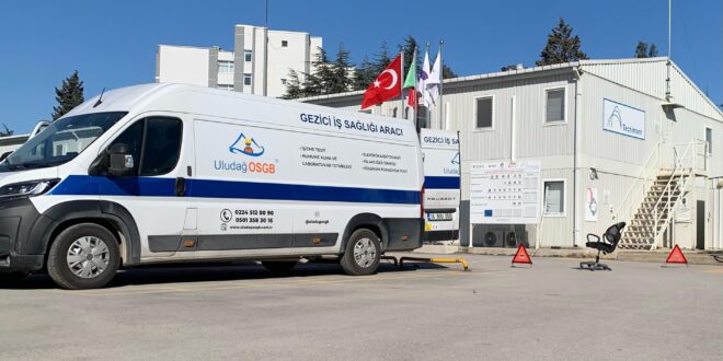 Uludağ OSGB’den Gezici Sağlık Tarama Aracı Hizmeti