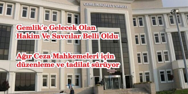 Gemlik'e Gelecek Olan Hakim Ve Savcılar Belli Oldu