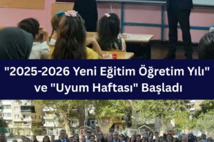 "2025-2026 Yeni Eğitim Öğretim Yılı" ve "Uyum Haftası" Başladı